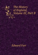 The History of England, Volume III, Part B