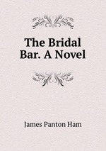 The Bridal Bar. A Novel