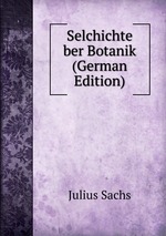 Selchichte ber Botanik (German Edition)