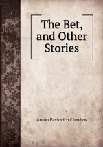 The Bet, and Other Stories