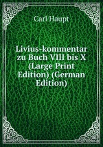Livius-kommentar zu Buch VIII bis X (Large Print Edition) (German Edition)
