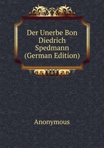Der Unerbe Bon Diedrich Spedmann (German Edition)
