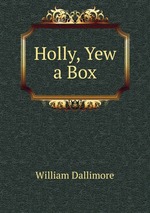 Holly, Yew a Box