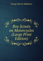 Boy Scouts on Motorcycles (Large Print Edition)