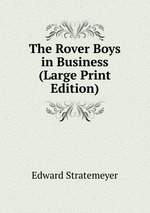 The Rover Boys in Business (Large Print Edition)
