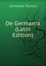 De Germania (Latin Edition)