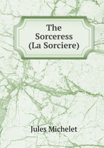 The Sorceress (La Sorciere)