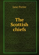 The Scottish chiefs