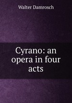 Cyrano: an opera in four acts