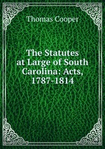 The Statutes at Large of South Carolina: Acts, 1787-1814