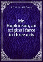 Mr. Hopkinson, an original farce in three acts