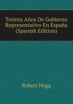 Treinta Aos De Gobierno Representativo En Espaa (Spanish Edition)
