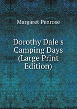 Dorothy Dale s Camping Days (Large Print Edition)
