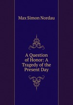 A Question of Honor: A Tragedy of the Present Day