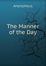 The Manner of the Day