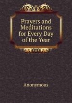 Prayers and Meditations for Every Day of the Year
