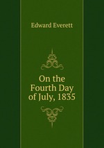 On the Fourth Day of July, 1835