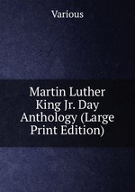 Martin Luther King Jr. Day Anthology (Large Print Edition)