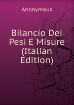 Bilancio Dei Pesi E Misure (Italian Edition)