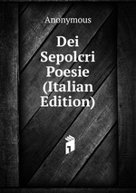 Dei Sepolcri Poesie (Italian Edition)