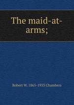 The maid-at-arms;