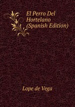 El Perro Del Hortelano (Spanish Edition)