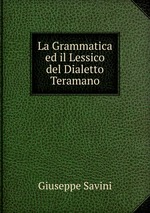 La Grammatica ed il Lessico del Dialetto Teramano