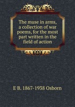 The muse in arms, a collection of war poems, for the most part written in the field of action