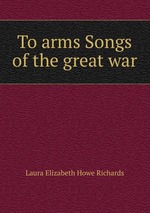 To arms Songs of the great war