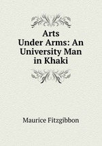 Arts Under Arms: An University Man in Khaki