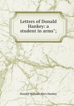 Letters of Donald Hankey: a student in arms";