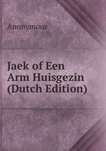 Jaek of Een Arm Huisgezin (Dutch Edition)