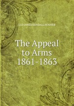The Appeal to Arms 1861-1863