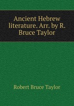 Ancient Hebrew literature. Arr. by R. Bruce Taylor