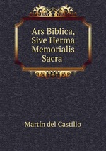 Ars Biblica, Sive Herma Memorialis Sacra