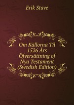 Om Kllorna Til 1526 rs fversttning of Nya Testament (Swedish Edition)
