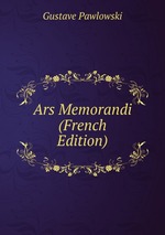 Ars Memorandi (French Edition)