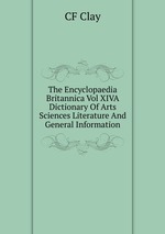 The Encyclopaedia Britannica Vol XIVA Dictionary Of Arts Sciences Literature And General Information