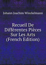 Recueil De Diffrentes Pices Sur Les Arts (French Edition)