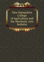 New Hampshire College of Agriculture and the Mechanic Arts bulletin