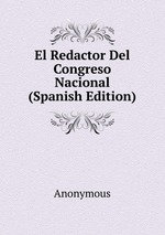 El Redactor Del Congreso Nacional (Spanish Edition)