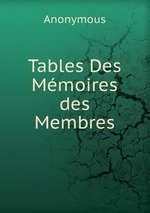 Tables Des Mmoires des Membres