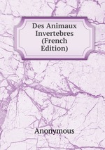Des Animaux Invertebres (French Edition)