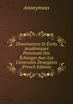 Dissertations Et crits Acadmiques Provenant Des changes Avec Les Universits trangres (French Edition)