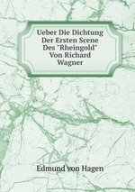 Ueber Die Dichtung Der Ersten Scene Des "Rheingold" Von Richard Wagner