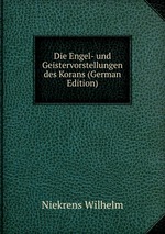 Die Engel- und Geistervorstellungen des Korans (German Edition)