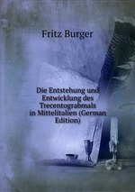 Die Entstehung und Entwicklung des Trecentograbmals in Mittelitalien (German Edition)