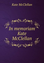 In memoriam Kate McClellan