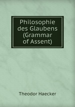 Philosophie des Glaubens (Grammar of Assent)