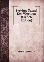 Systme Sexuel Des Vgtaux (French Edition)